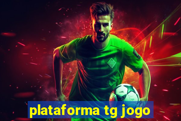 plataforma tg jogo